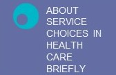 alt=link to the website in about sevice choices in health care briefly
